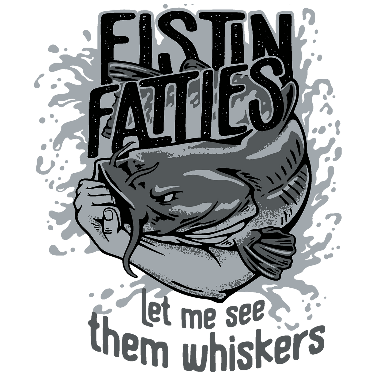 Let Me See Them Whiskers T-Shirt